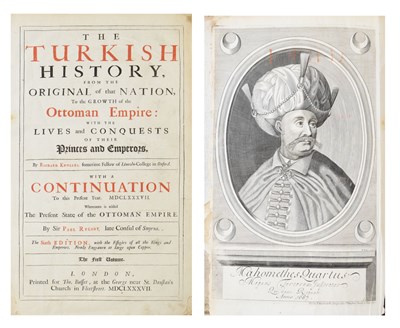 Lot 246 - The Turkish History from the Original of that Nation  to the Growth of the Ottoman Empire