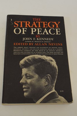 Lot 513 - Kennedy, John Fitzgerald (1917-1963) - Signed first edition - 'The Strategy of Peace'