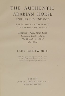 Lot 512 - Lady Wentworth - The Authentic Arabian Horse and his Descendants