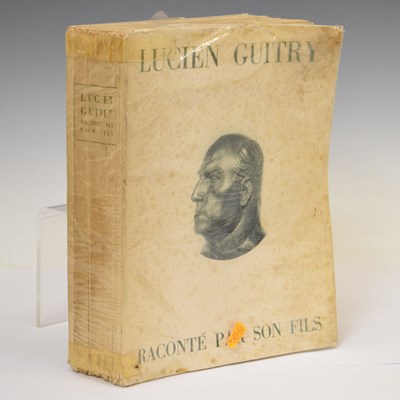 Lot 333 - 'Lucien Guitry, Sa Carriere Et Sa Vie', Sacha Guitry