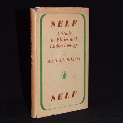 Lot 269 - Dillon, Michael - 'Self, A Study in Ethics and Endocrinology', first edition in dust wrapper