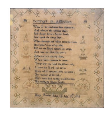 Lot 599 - Late George III needlework sampler, 'Comfort of Affiction'