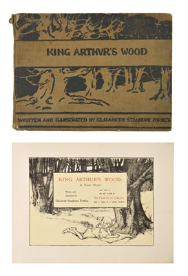 Lot 252 - Elizabeth Stanhope Forbes - 'King Arthur's Wood' first edition [1904]